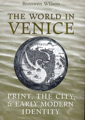 The World in Venice: Print, the City, and Early Modern Identity book cover